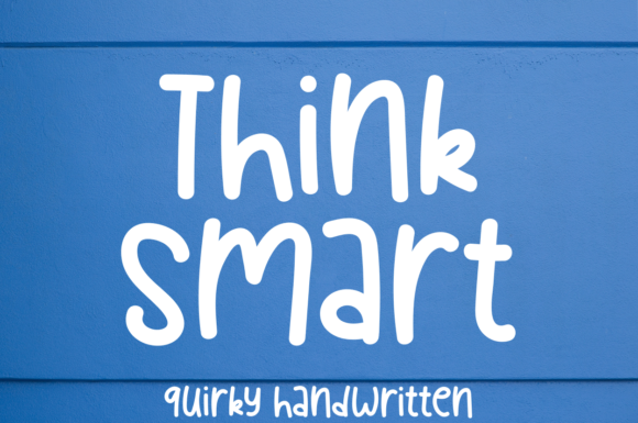 Think Smart: A Quirky Handwritten Font for Branding